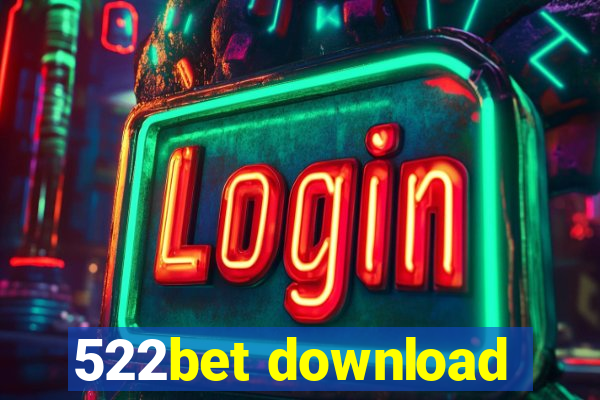 522bet download